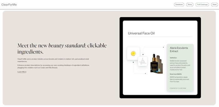 The ClearForMe technology lets consumers access enhanced descriptions of beauty products that provide clear, straightforward definitions and functions of each ingredient.